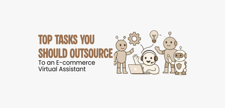 An illustration with the text "TOP TASKS YOU SHOULD OUTSOURCE To an E-commerce Virtual Assistant," featuring three line-art robots helping a person wearing a headset work on a laptop.