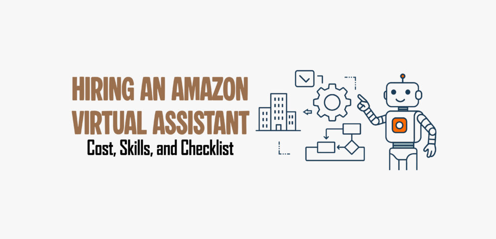 An Amazon blog banner titled "HIRING AN AMAZON VIRTUAL ASSISTANT: Cost, Skills, and Checklist." The right side features a line-art illustration of a smiling robot pointing to a workflow diagram, a gear, a checklist, and an office building icon.