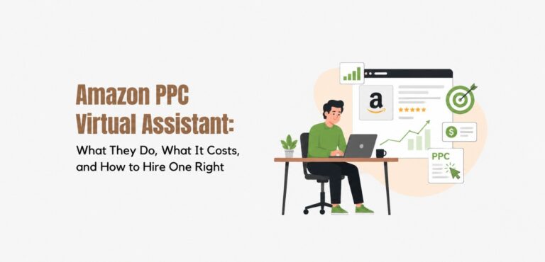 Amazon PPC Virtual Assistant: What They Do, What It Costs, and How to Hire One Right