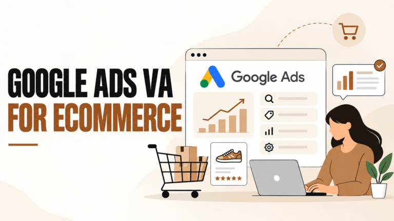 Google Ads VA for Ecommerce
